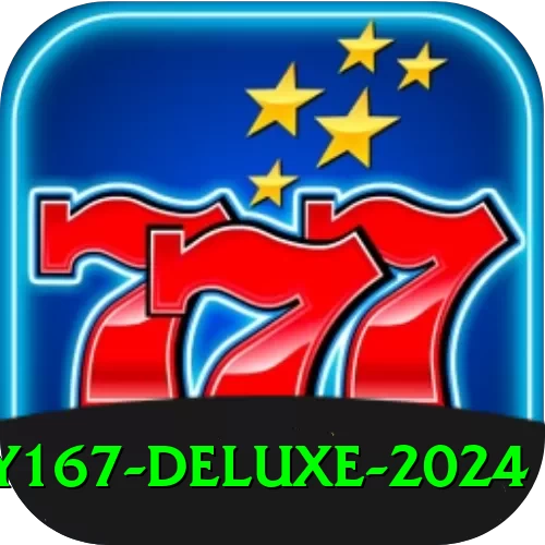 Lucky167 Deluxe 2024 - 2